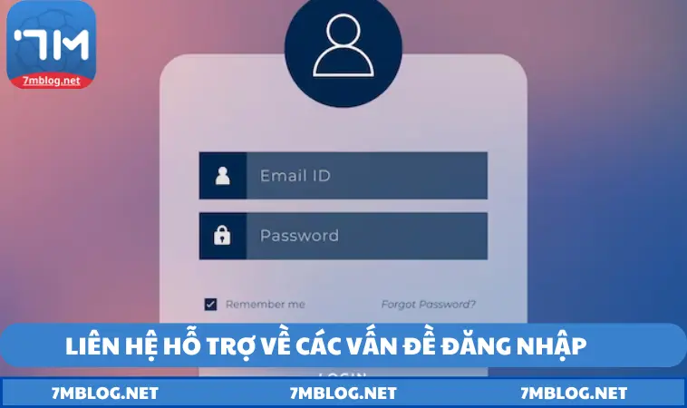 lien he ho tro ve cac van de dang nhap tai khoan Liên hệ hỗ trợ về các vấn đề đăng nhập tài khoản
